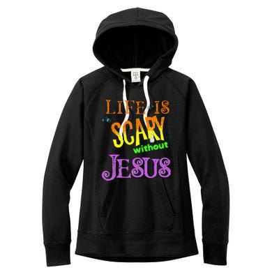 Life Is Scary Without Jesus Autumn Halloween Christian Women's Fleece Hoodie