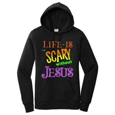 Life Is Scary Without Jesus Autumn Halloween Christian Women's Pullover Hoodie