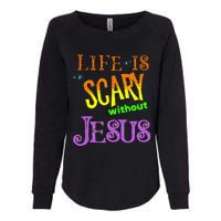 Life Is Scary Without Jesus Autumn Halloween Christian Womens California Wash Sweatshirt