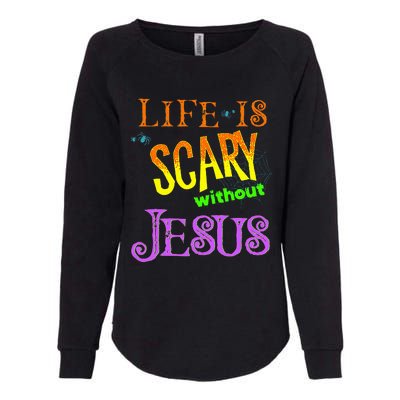 Life Is Scary Without Jesus Autumn Halloween Christian Womens California Wash Sweatshirt