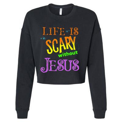 Life Is Scary Without Jesus Autumn Halloween Christian Cropped Pullover Crew