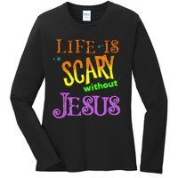 Life Is Scary Without Jesus Autumn Halloween Christian Ladies Long Sleeve Shirt