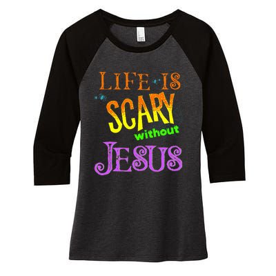 Life Is Scary Without Jesus Autumn Halloween Christian Women's Tri-Blend 3/4-Sleeve Raglan Shirt