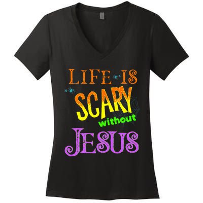 Life Is Scary Without Jesus Autumn Halloween Christian Women's V-Neck T-Shirt