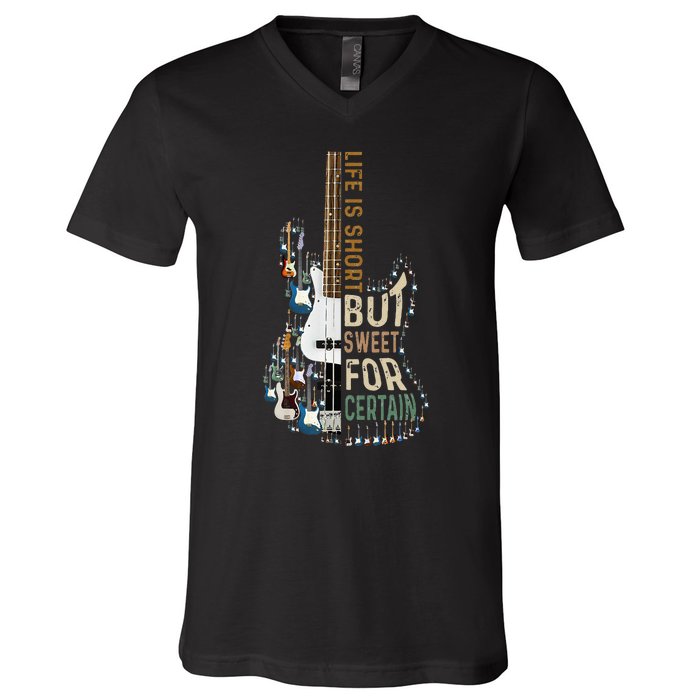 Life Is Short But Sweet For Certain Guitar Lover Music Lover V-Neck T-Shirt