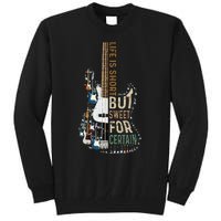 Life Is Short But Sweet For Certain Guitar Lover Music Lover Tall Sweatshirt