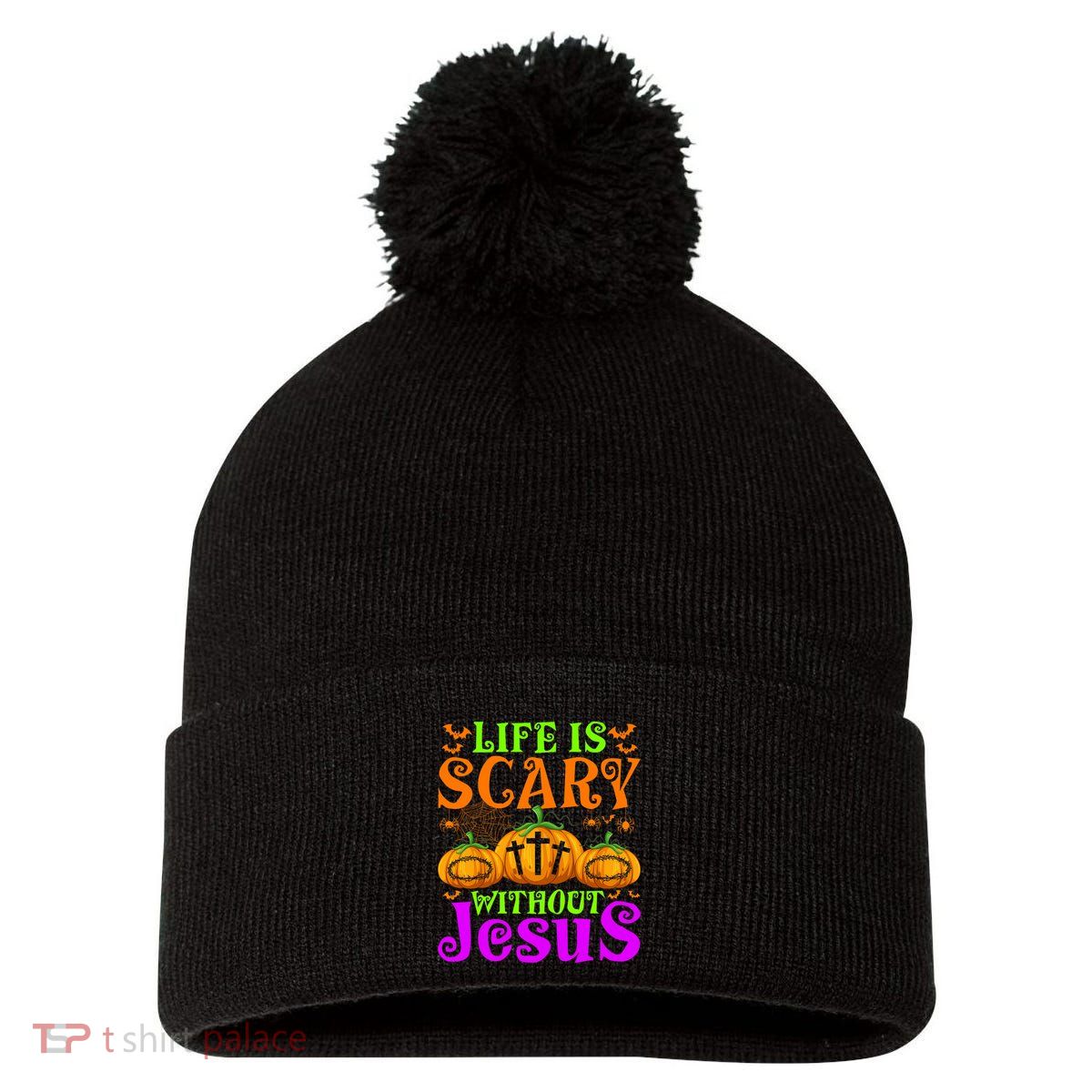 Life Is Scary Without Jesus Christian Halloween Jesus Pom Pom 12in Knit Beanie