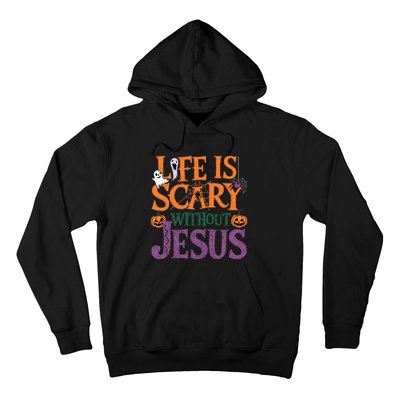 Life Is Scary Without Jesus Christian Halloween Party Hoodie