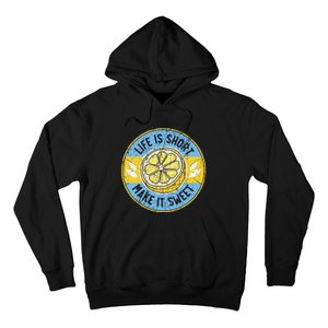 Life Is Short Make It Sweet Lemon Lover Fruit Business Hoodie