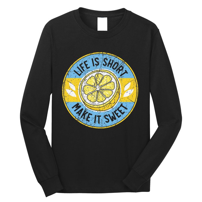 Life Is Short Make It Sweet Lemon Lover Fruit Business Long Sleeve Shirt