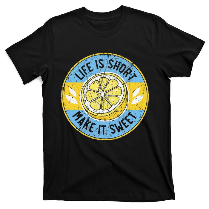 Life Is Short Make It Sweet Lemon Lover Fruit Business T-Shirt