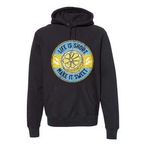 Life Is Short Make It Sweet Lemon Lover Fruit Business Premium Hoodie