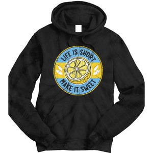 Life Is Short Make It Sweet Lemon Lover Fruit Business Tie Dye Hoodie