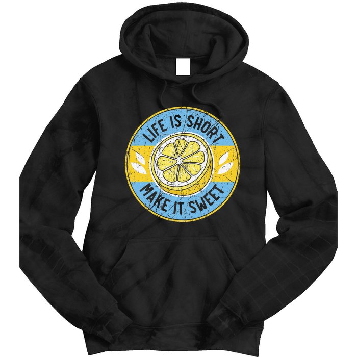 Life Is Short Make It Sweet Lemon Lover Fruit Business Tie Dye Hoodie