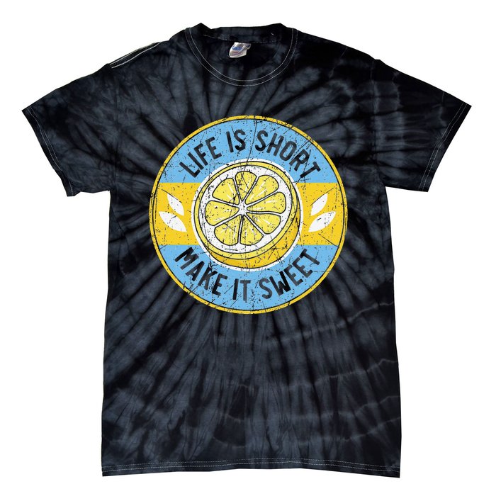 Life Is Short Make It Sweet Lemon Lover Fruit Business Tie-Dye T-Shirt