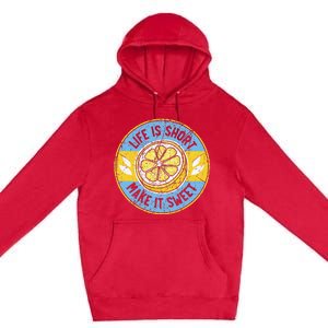 Life Is Short Make It Sweet Lemon Lover Fruit Business Premium Pullover Hoodie