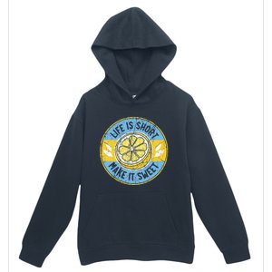 Life Is Short Make It Sweet Lemon Lover Fruit Business Urban Pullover Hoodie