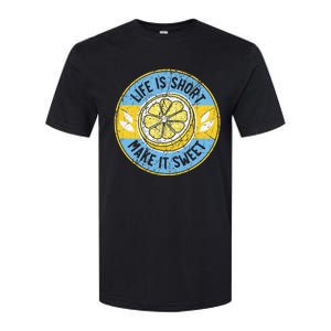 Life Is Short Make It Sweet Lemon Lover Fruit Business Softstyle CVC T-Shirt