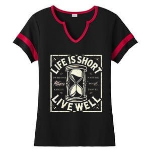 Life Is Short Live Well Ladies Halftime Notch Neck Tee