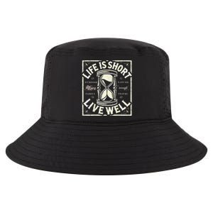 Life Is Short Live Well Cool Comfort Performance Bucket Hat