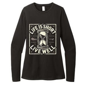 Life Is Short Live Well Womens CVC Long Sleeve Shirt