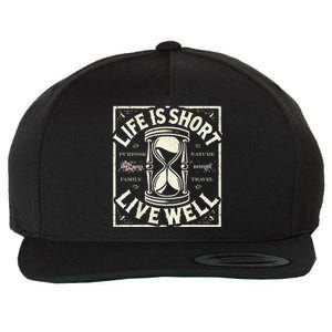 Life Is Short Live Well Wool Snapback Cap