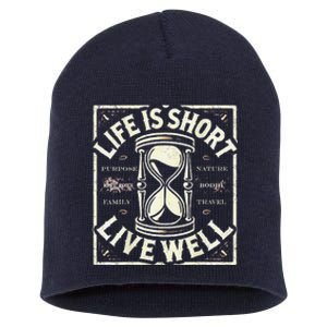 Life Is Short Live Well Short Acrylic Beanie