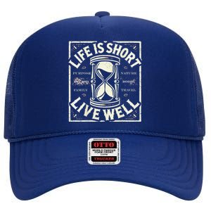 Life Is Short Live Well High Crown Mesh Back Trucker Hat