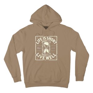 Life Is Short Live Well Hoodie