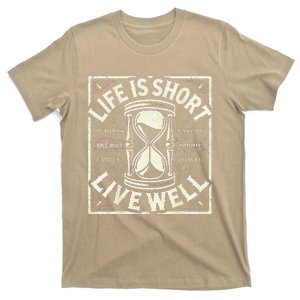 Life Is Short Live Well T-Shirt