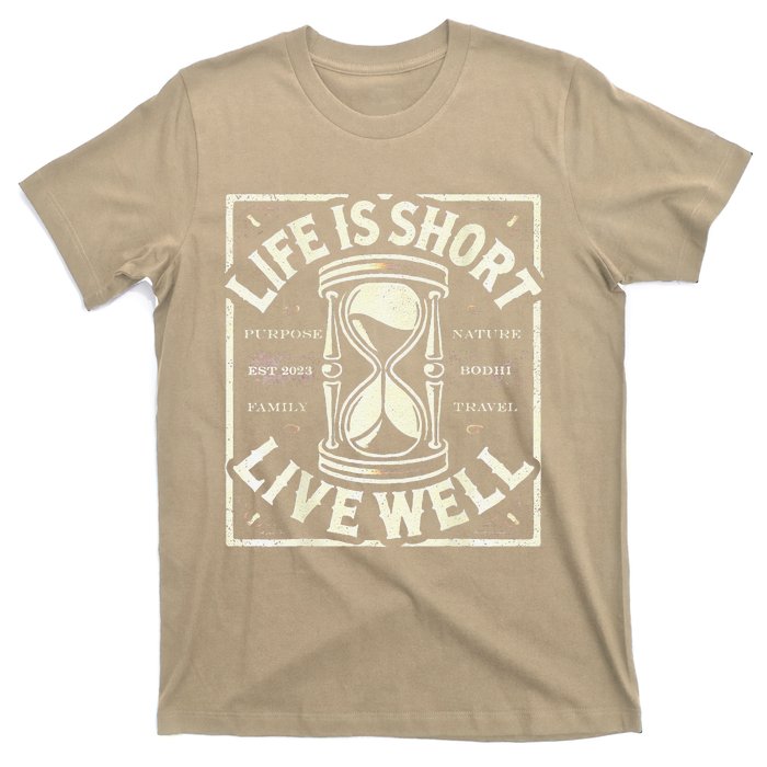 Life Is Short Live Well T-Shirt