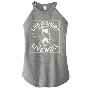 Life Is Short Live Well Women's Perfect Tri Rocker Tank