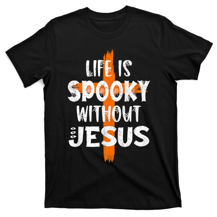 Life Is Scary Without Jesus Halloween Christian Costume T-Shirt