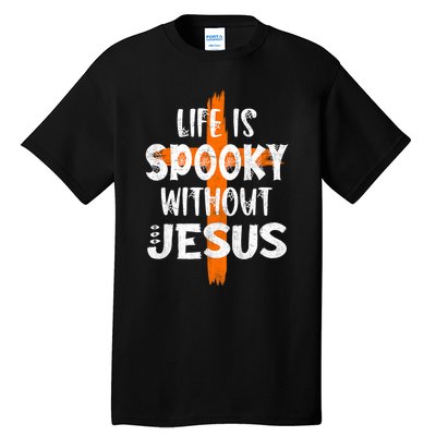 Life Is Scary Without Jesus Halloween Christian Costume Tall T-Shirt