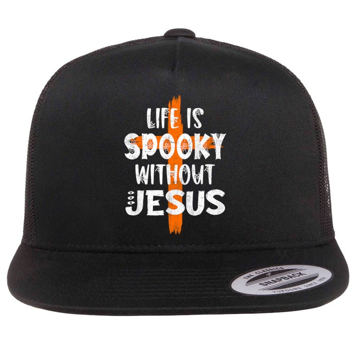 Life Is Scary Without Jesus Halloween Christian Costume Flat Bill Trucker Hat