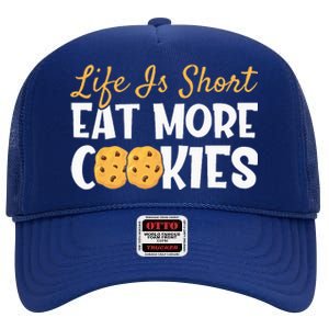 Life Is Short Eat More Cookies BakingChocolate Cookie High Crown Mesh Back Trucker Hat