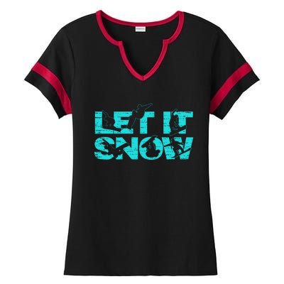 Let It Snow Snowboard Winter Sport Lover Gift Ladies Halftime Notch Neck Tee