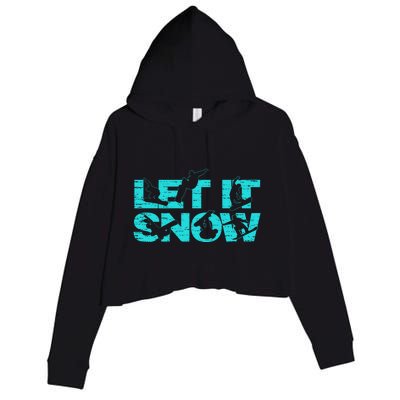 Let It Snow Snowboard Winter Sport Lover Gift Crop Fleece Hoodie