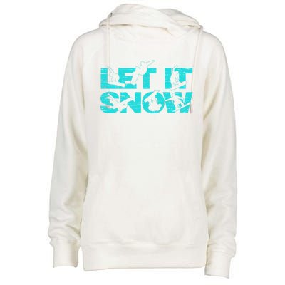 Let It Snow Snowboard Winter Sport Lover Gift Womens Funnel Neck Pullover Hood