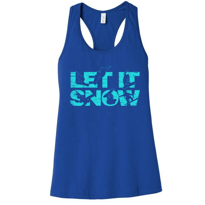 Let It Snow Snowboard Winter Sport Lover Gift Women's Racerback Tank