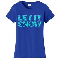 Let It Snow Snowboard Winter Sport Lover Gift Women's T-Shirt