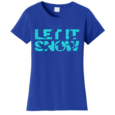 Let It Snow Snowboard Winter Sport Lover Gift Women's T-Shirt