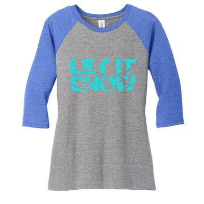 Let It Snow Snowboard Winter Sport Lover Gift Women's Tri-Blend 3/4-Sleeve Raglan Shirt