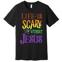 Life Is Scary Without Jesus Halloween Costume Premium T-Shirt