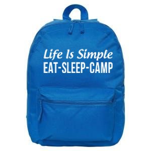 Life Is Simple Gift Eat Sleep Camp Gift 16 in Basic Backpack