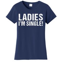 Ladies Im Single Women's T-Shirt