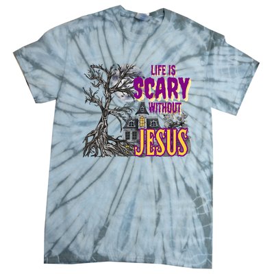 Life Is Scary Without Jesus Halloween Costume Tie-Dye T-Shirt