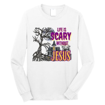 Life Is Scary Without Jesus Halloween Costume Long Sleeve Shirt