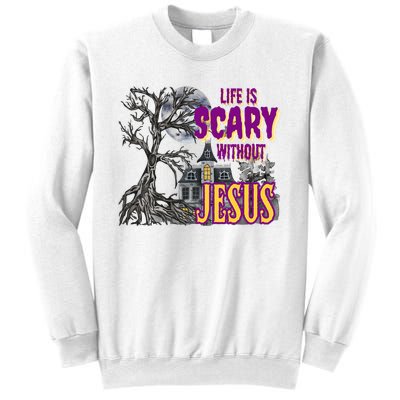 Life Is Scary Without Jesus Halloween Costume Sweatshirt