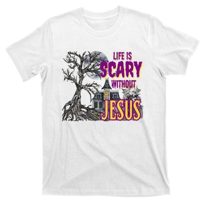 Life Is Scary Without Jesus Halloween Costume T-Shirt